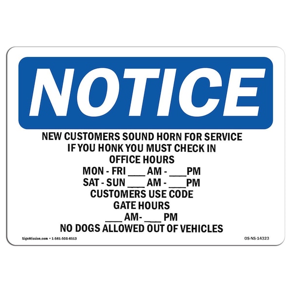 Safety Sign, OSHA Notice, 12" Height, New Customers Sound Horn For Service If Sign, Landscape